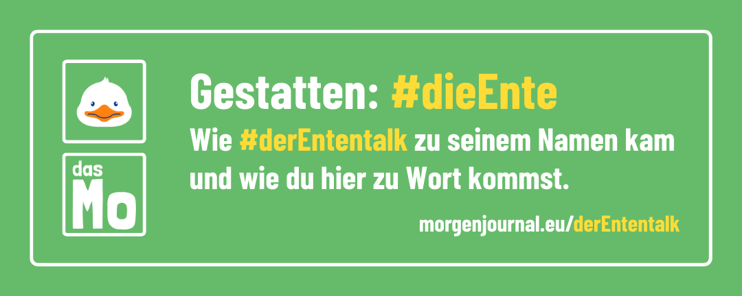 Banner: das Mo, der Ententalk. Gestatten: Ente. Warum der Ententalk von Loriot inspiriert ist.
