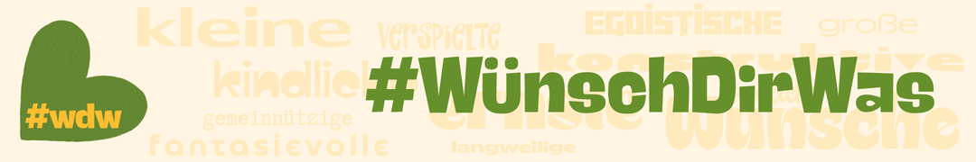 #WünschDirWas