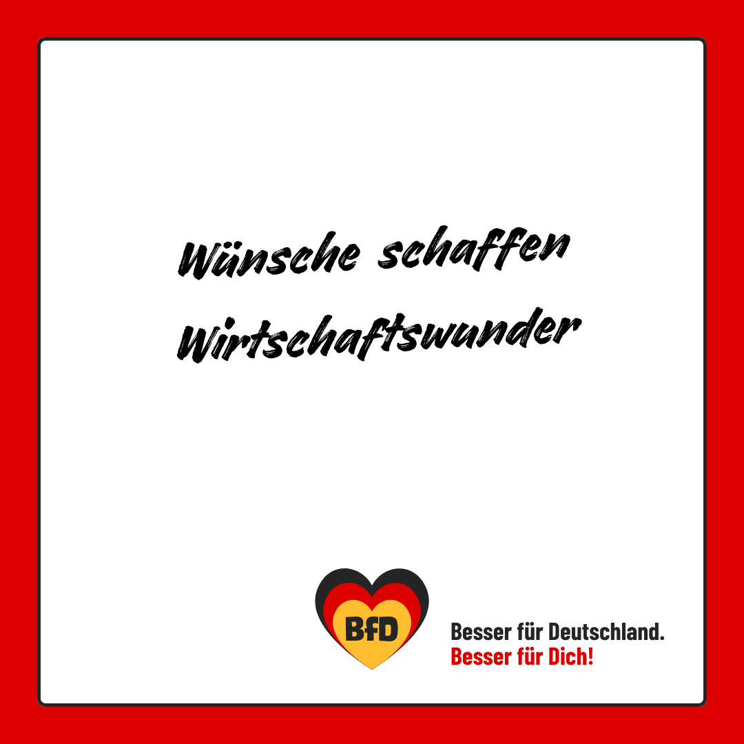 Banner: Wünsche schaffen Wirtschaftswunder — BfD | Besser für Deutschland 🧡 Besser für Dich