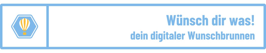 Wünsch dir was — dein digitaler Wunschbrunnen