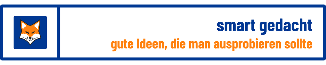 smart gedacht | gute Ideen, die man ausprobieren sollte