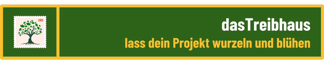 das Treibhaus | Smartup-Inkubator | lass dein Projekt wurzeln und blühen