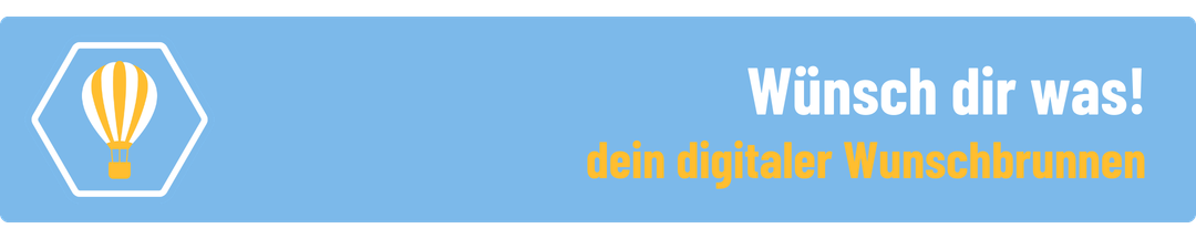 Wünsch dir was — dein digitaler Wunschbrunnen