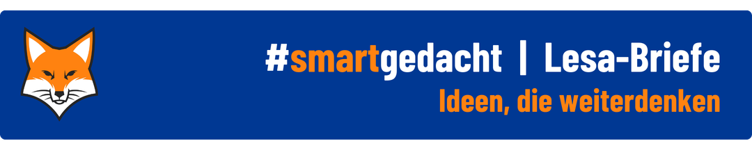 smart gedacht | Lesa-Briefe | Ideen, die weiterdenken