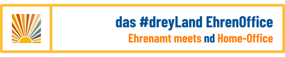 das #dreyLand EhrenOffice: Ehrenamt meets neurodivergentes Home-Office