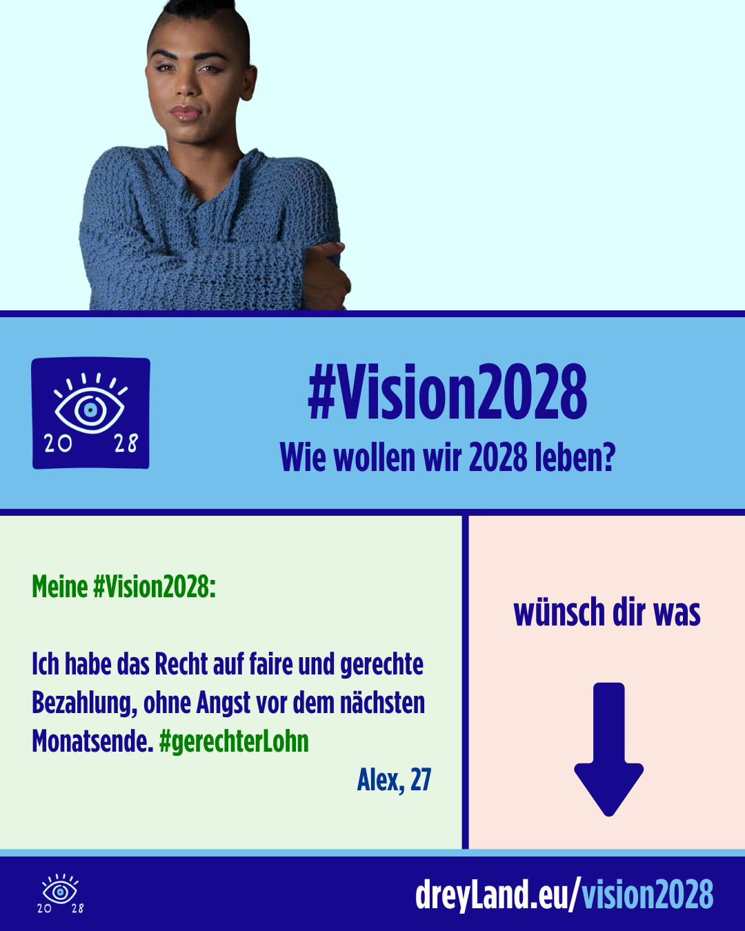 Meine #Vision2028: Ich habe das Recht auf faire und gerechte Bezahlung, ohne Angst vor dem nächsten Monatsende. #gerechterLohn Alex, 27