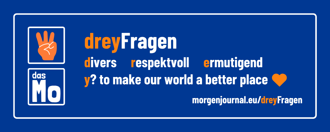 Banner drey Fragen - divers, respektvoll, ermutigend - why? to make our world a better place 🧡