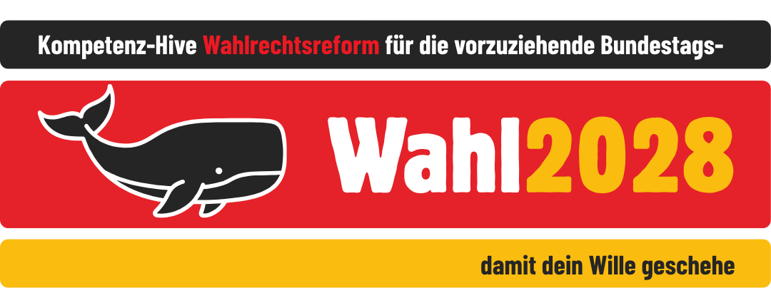 Kompetenz-Hive zur vorzuziehenden Bundestags-Wahl 2028 - damit dein Wille geschehe
