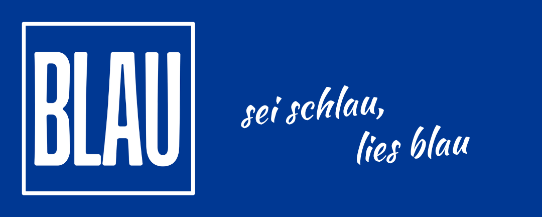 Banner der fiktiven Tageszeitung BLAU - sei schau, lies blau