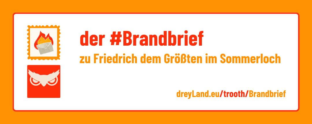 Banner: der #Brandbrief zu Friedrich dem Größten im Sommerloch