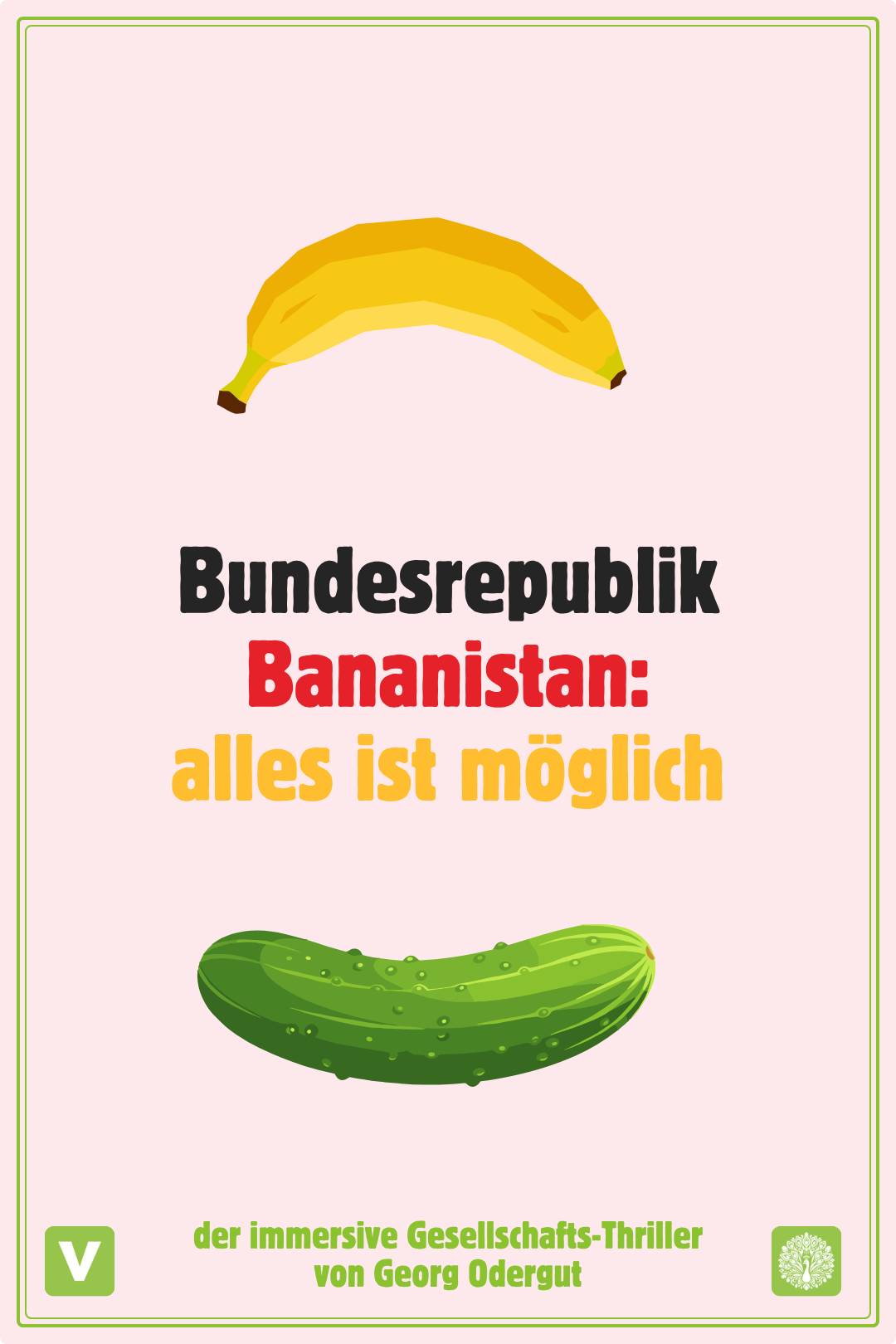 Cover: Bundesrepublik Bananistan: alles ist möglich | der immersive Gesellschaftsthriller von Georg Odergut