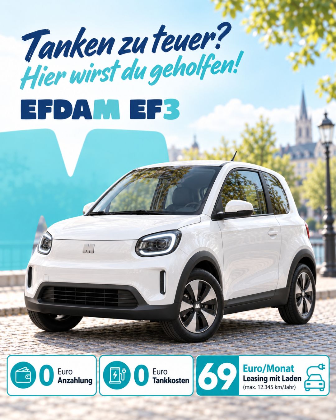 fiktives Werbebanner für ein fiktives Elektro-Auto der fiktiven Marke EFDAM: Tanken zu teuer? Hier wirst du geholfen. EFDAM EF3 | 0 Euro Anzahlung, 0 Euro Tanken, 69 Euro/Monat Leasing mit Laden (max. 12.345 km/Jahr)